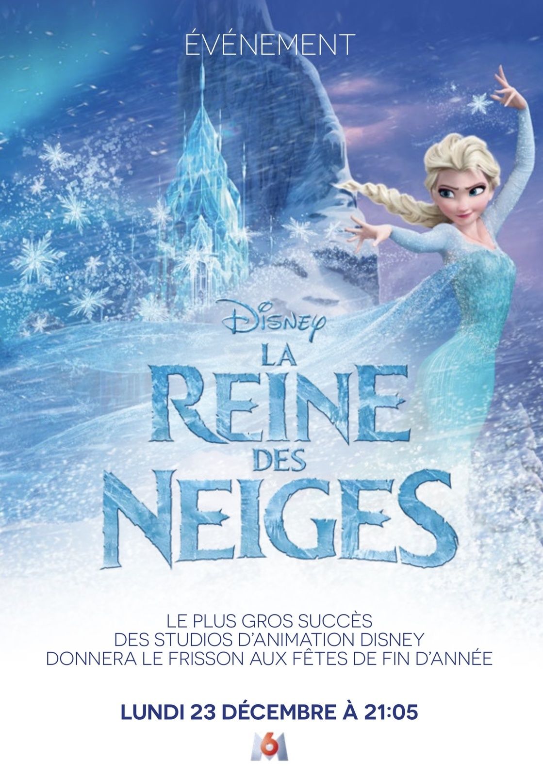 Le Carton Mondial La Reine Des Neiges Diffuse Ce Soir Sur M6 Leblogtvnews
