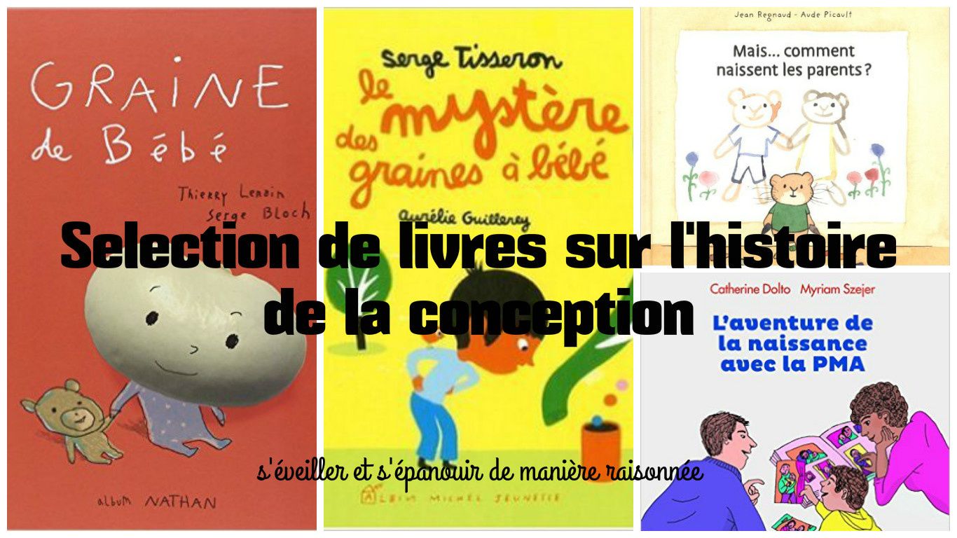 Biblio Des Livres Pour Aborder Sa Conception Et Son Histoire L Infertilite La Pma Les Fiv S Eveiller Et S Epanouir De Maniere Raisonnee Biblio Des Livres Pour Aborder Sa Conception Et Son Histoire L Infertilite La Pma Les Fiv S Eveiller Et S Epanouir De Maniere Raisonnee