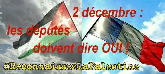 Reconnaissance de l'Etat palestinien : F. Hollande doit respecter la volonté du peuple portée par le parlement !