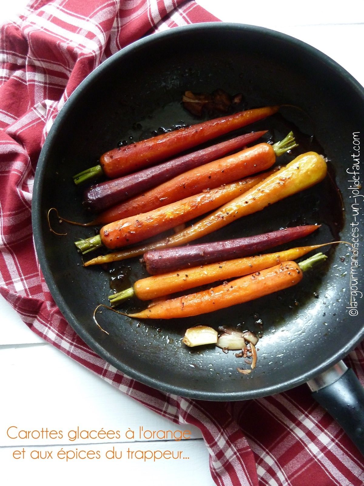 3 idées...pour cuisiner les carottes La gourmandise est un joli défaut