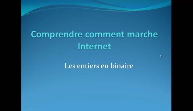 Passer des entiers en binaire - Comprendre comment marche Internet #5