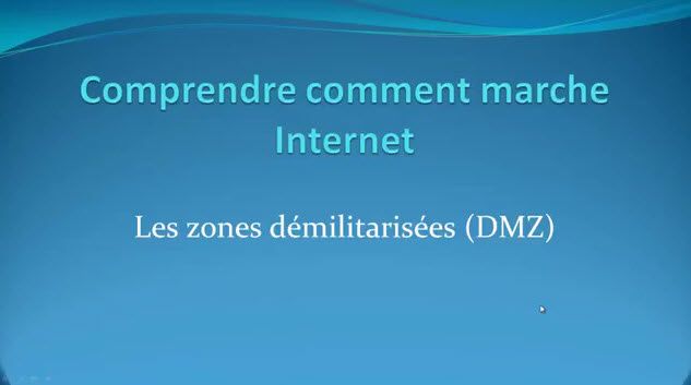 Comprendre comment marche Interne #12 : Les DMZ
