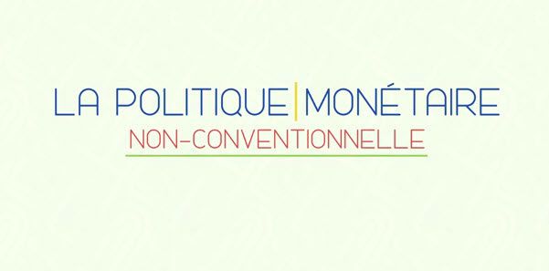 Cité de l'économie : Politique monétaire non conventionnelle