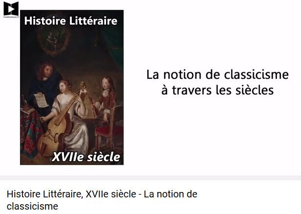 Histoire Littéraire, XVIIe siècle - La notion de classicisme