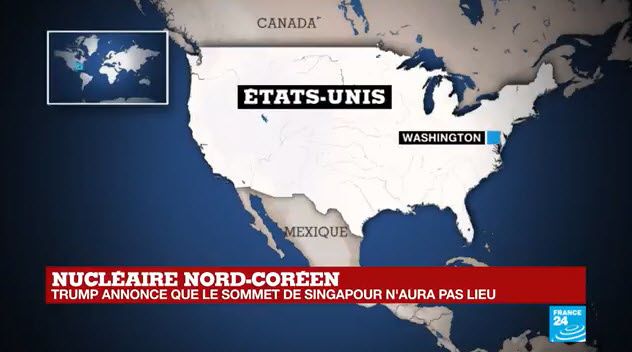 Trump annonce l'annulation du sommet avec le leader nord-coréen Kim Jong-un