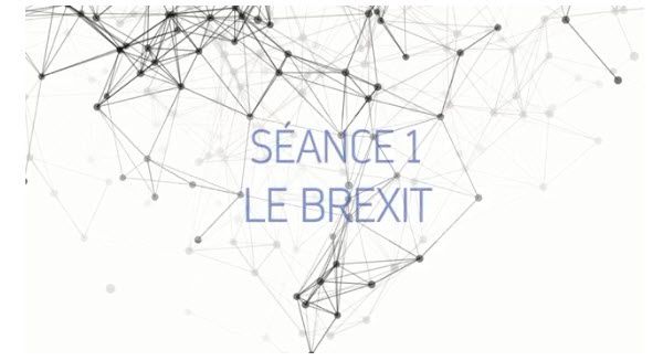 Il était une fois la Géopolitique - Séance #1 : Le Brexit