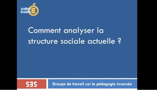 Les SES en vidéo #2 : Comment analyser la structure sociale actuelle ?