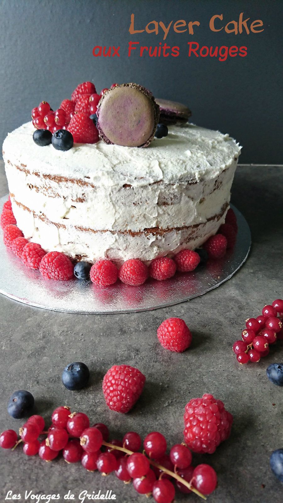 Layer Cake aux Fruits Rouges - Les Voyages de Gridelle