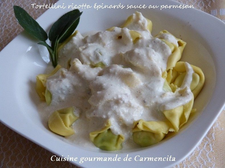 Quelle Sauce Pour Tortellini Ricotta épinard Tortellini ricotta épinards sauce au parmesan - Cuisine gourmande de