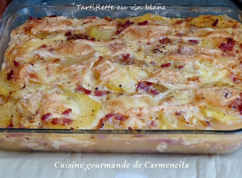 Tartiflette Au Vin Blanc Cuisine Gourmande De Carmencita