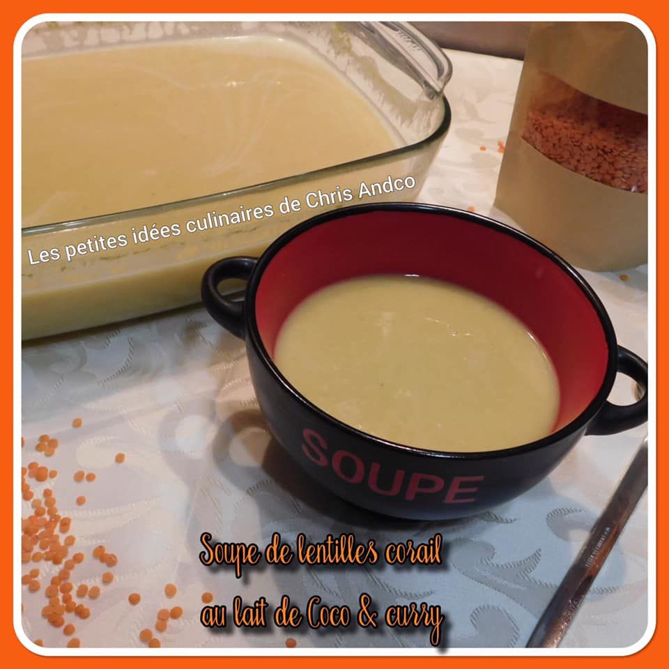 Soupe de lentilles corail au lait de coco et curry