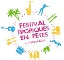 Festival Tropiques en Fête @ Foire de Paris 2018