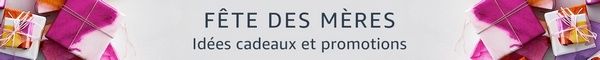 idées cadeau fête des mères 2018 amazon