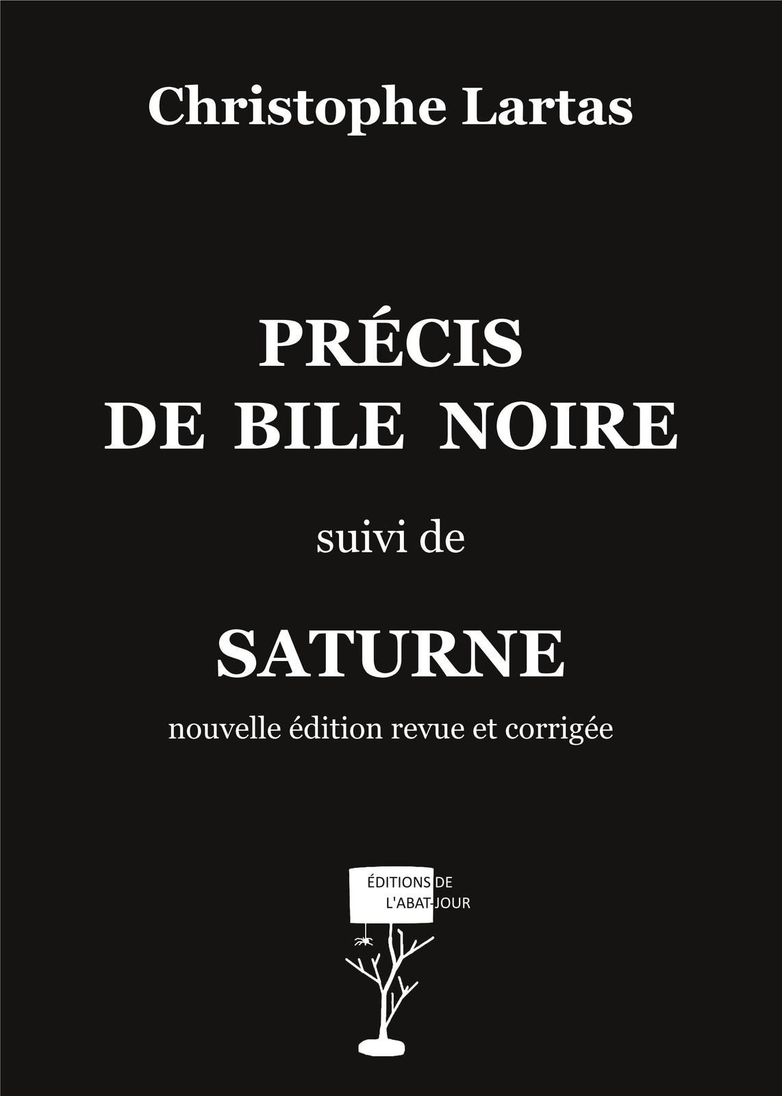 Précis de bile noire de Christophe Lartas