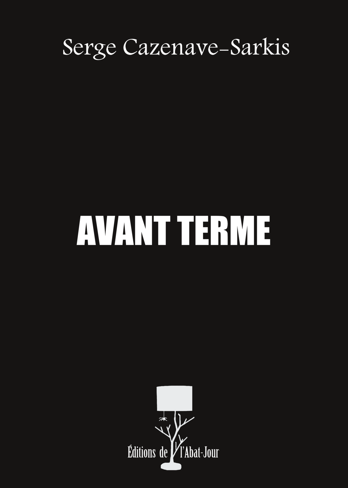 Avant terme de Serge Cazenave-Sarkis