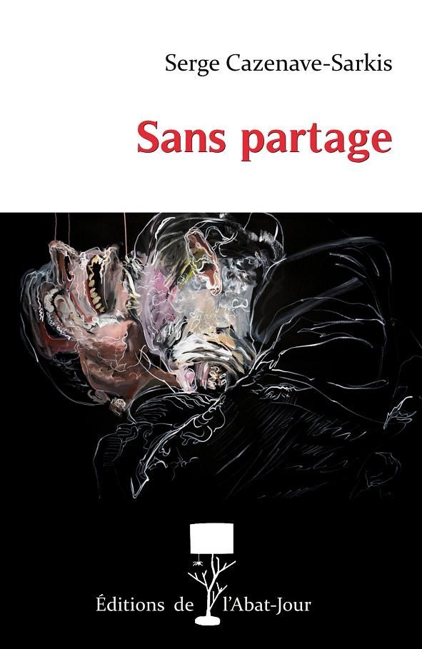 Sans partage de Serge Cazenave-Sarkis