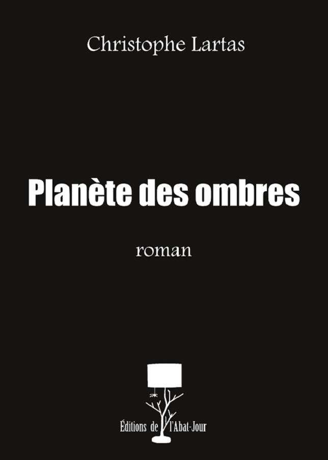 Planète des ombres de Christophe Lartas