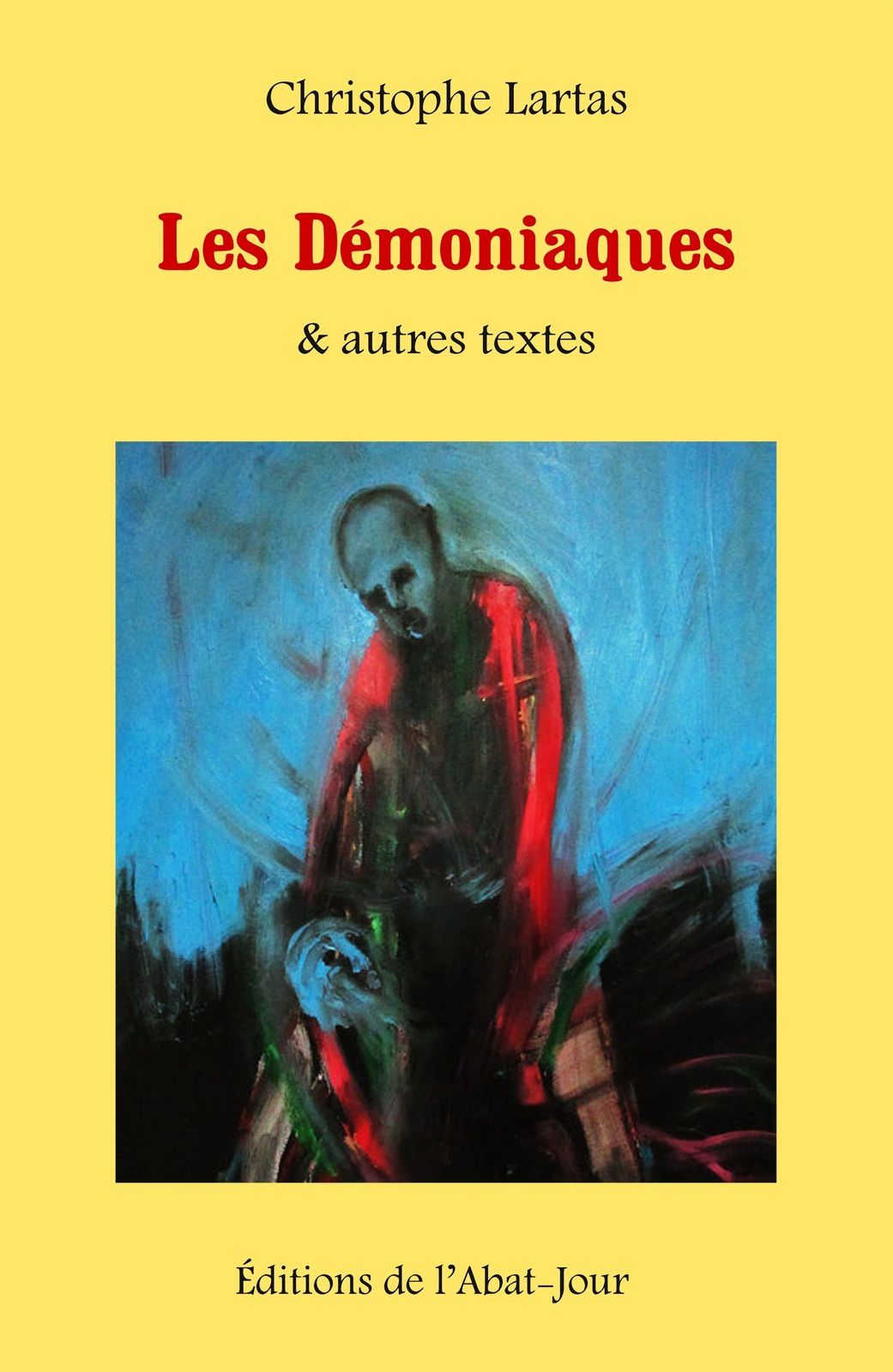Les Démoniaques (Christophe Lartas)