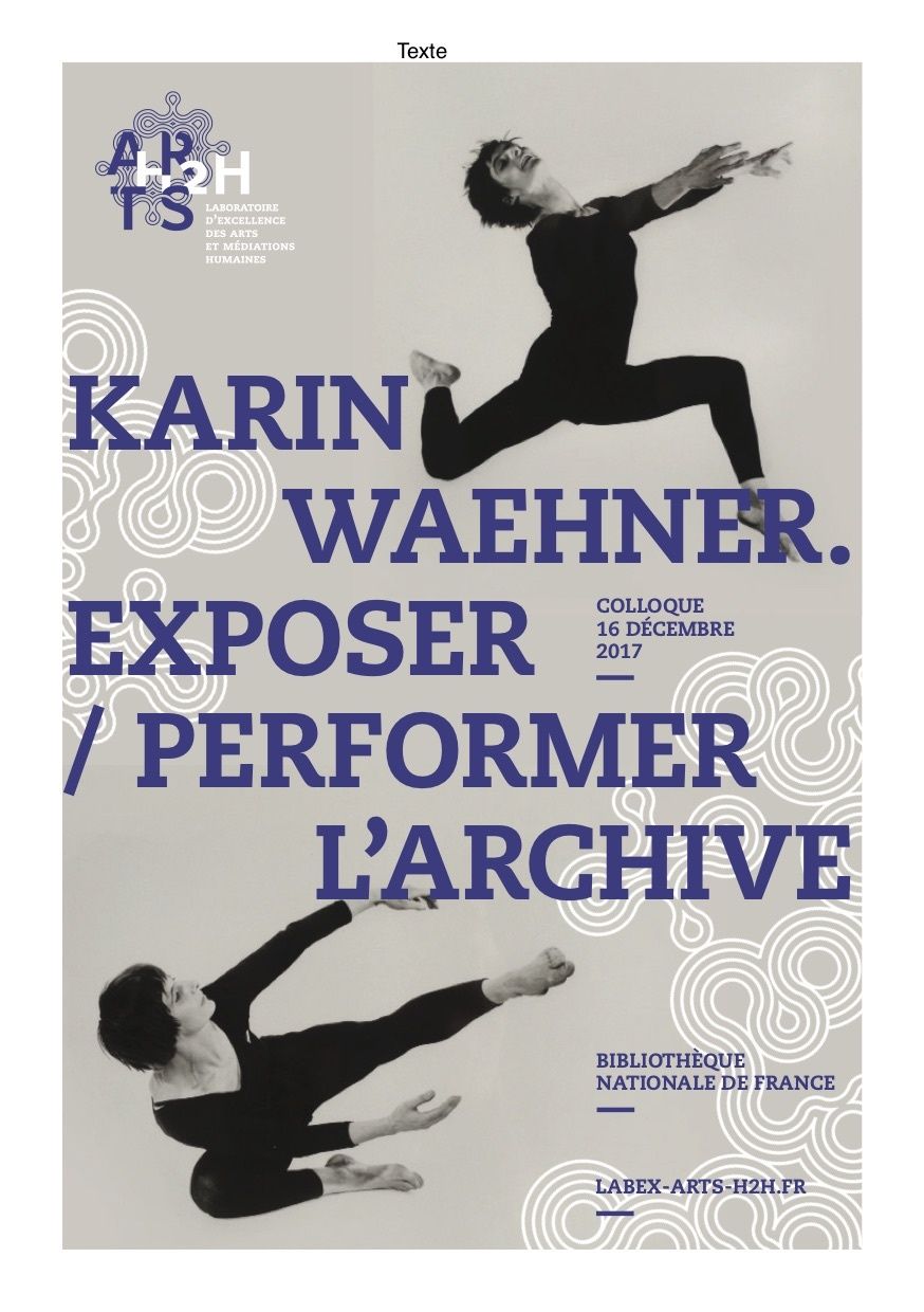 contemporaine du champ chorégraphique en France mène un projet autour de la chorégraphe, danseuse et pédagogue Karin Waehner, qui consiste à analyser le fonds d’archives déposé à la BnF, et éclairer ainsi le parcours et l’œuvre de l’une des artistes les plus engagées dans l’émergence de la danse contemporaine en France.
