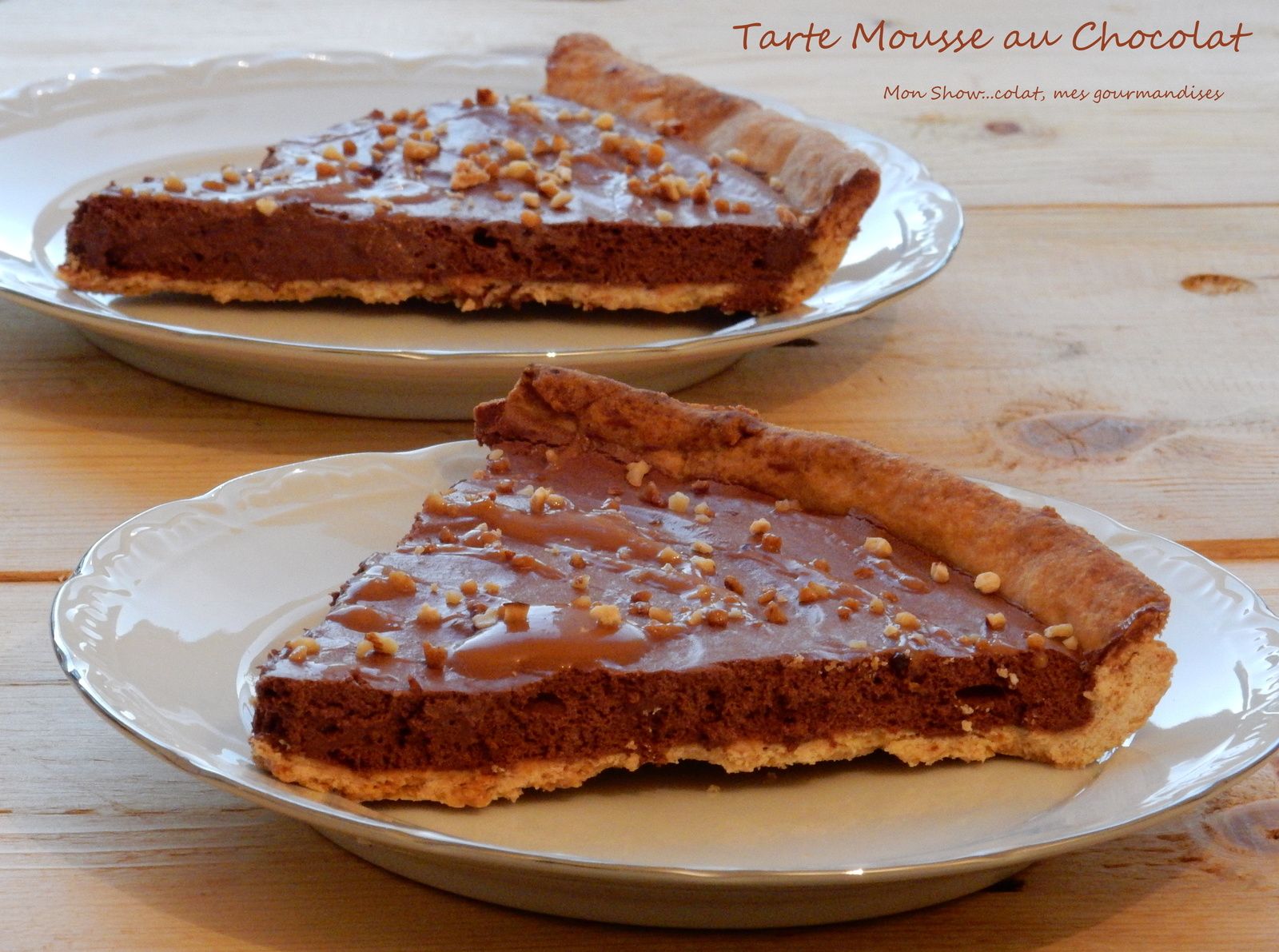 Tarte Mousse Au Chocolat Mon Show Colat Mes Gourmandises