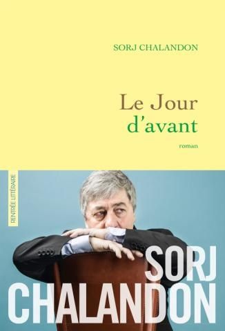 Sorj Chalandon, le jour d'avant