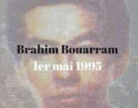 «Brahim BOURAAM (1965-1995) lâchement assassiné le 1er mai 1995 par des fachos : Un 1er mai, sans manifestations, mais de défense des valeurs républicaines» par Amadou Bal BA - http://baamadou.over-blog.fr/