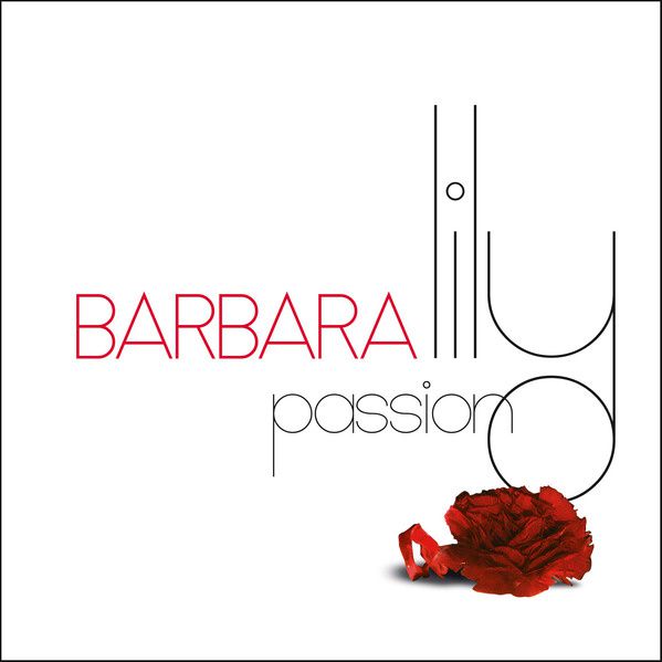 Barbara : Une version studio de Lily Passion enfin disponible. 