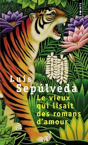Luis Sepulveda, chili, littérature, Equateur, Amazonie, Le vieux qui lisait des romans d'amour, avis, chronique, blog