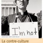 La contre-culture est nettement plus avec toute la vie...
