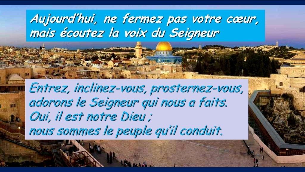 Résultat de recherche d'images pour "Entrez, inclinez-vous, prosternez-vous, adorons le Seigneur qui nous a faits. Oui, il est notre Dieu ; nous sommes le peuple qu'il conduit."