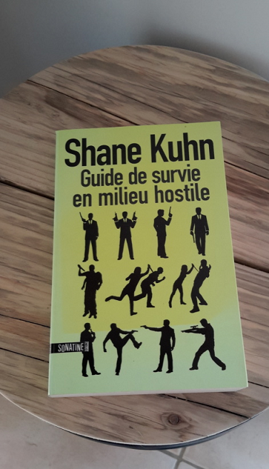 Guide de survie en milieu hostile de Shane KUHN