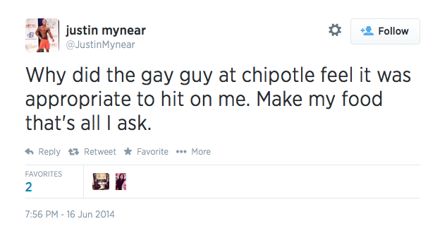 « Pourquoi ce mec gay de Chipotle a cru bon de me faire des avances. Prépare mon repas, c’est tout ce que je demande ! » 