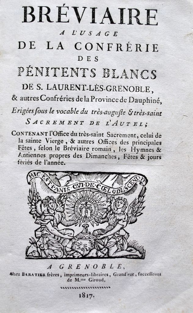 page titre du Bréviaire des pénitents, à l'origine pour la confrérie de Saint Laurent de Grenoble, en usage ,dans beaucoup de confrérie du Daphiné dont celle d'Hostun