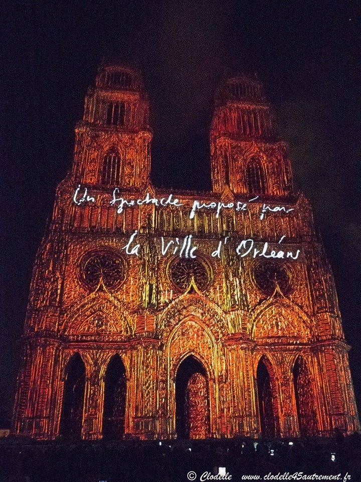 FÊTES DE JEANNE D’ARC 2018 : Remise de l’étendard – Son et lumière sur la Cathédrale d’Orléans (à retrouver tout l’été)