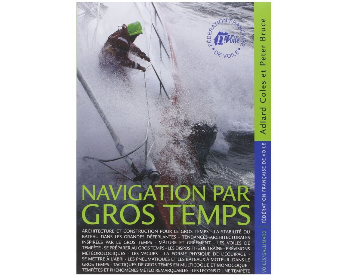Livre Mer et Bateaux - Navigation par Gros Temps, un ouvrage de référence -  ActuNautique.com