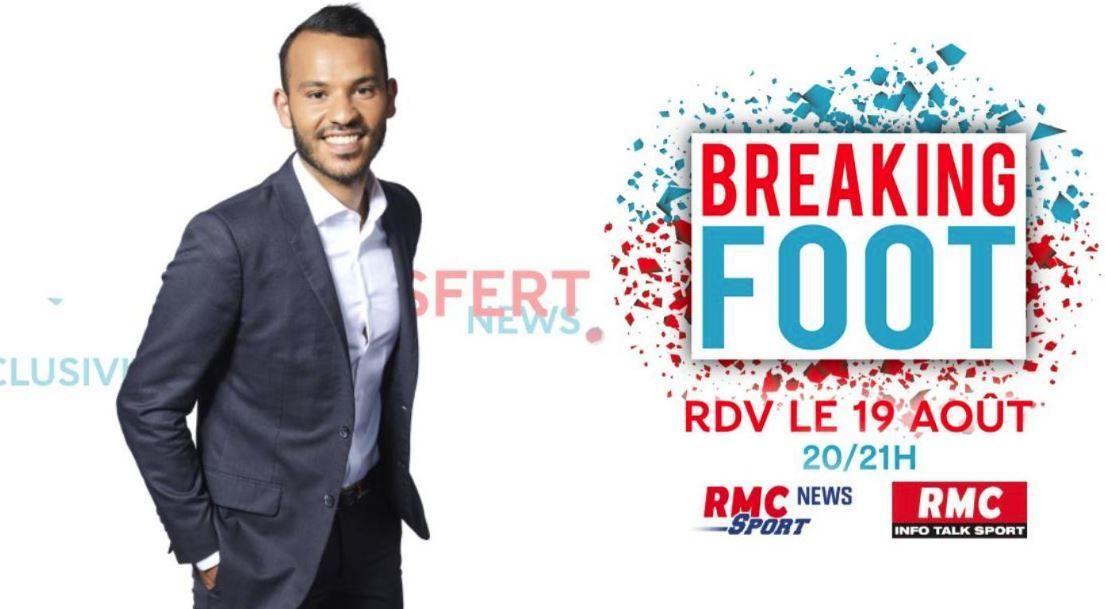 Foot "BREAKING FOOT " le nouveau show à suivre sur RMC ...