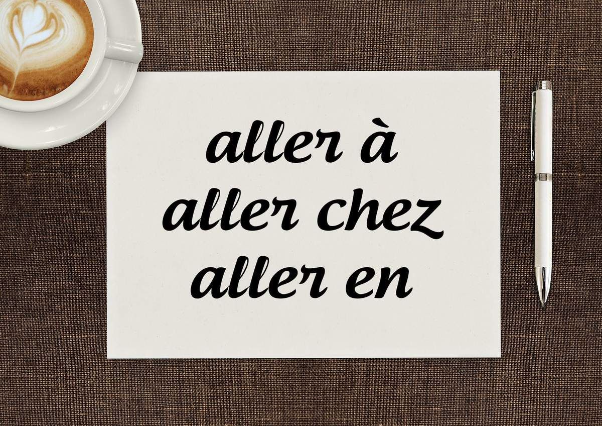 Ne faites plus l'erreur "aller à", "aller chez", "aller en" Atoutecrire