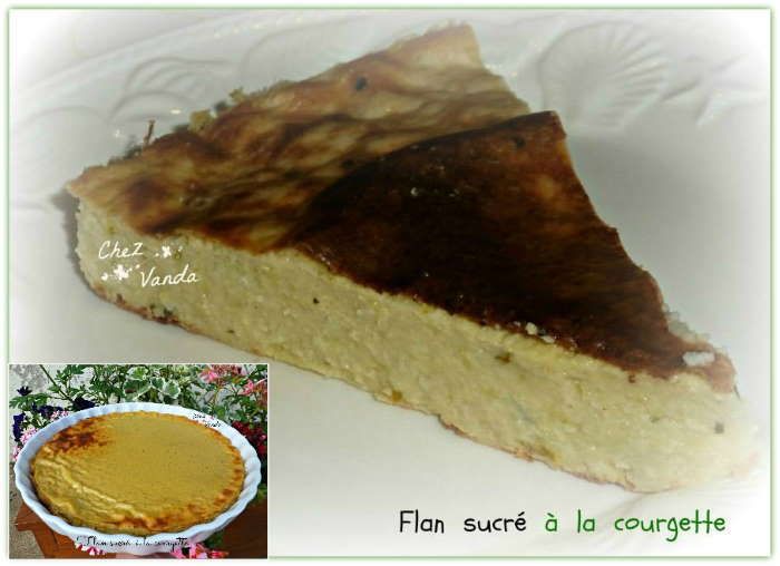 Flan Sucre A La Courgette Chez Vanda