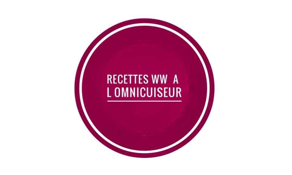 recettes WW à l omnicuiseur