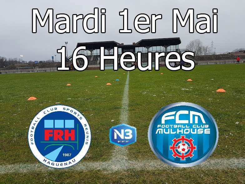 N3: Gagner ce derby FR Haguenau - FC Mulhouse pour continuer de rêver.