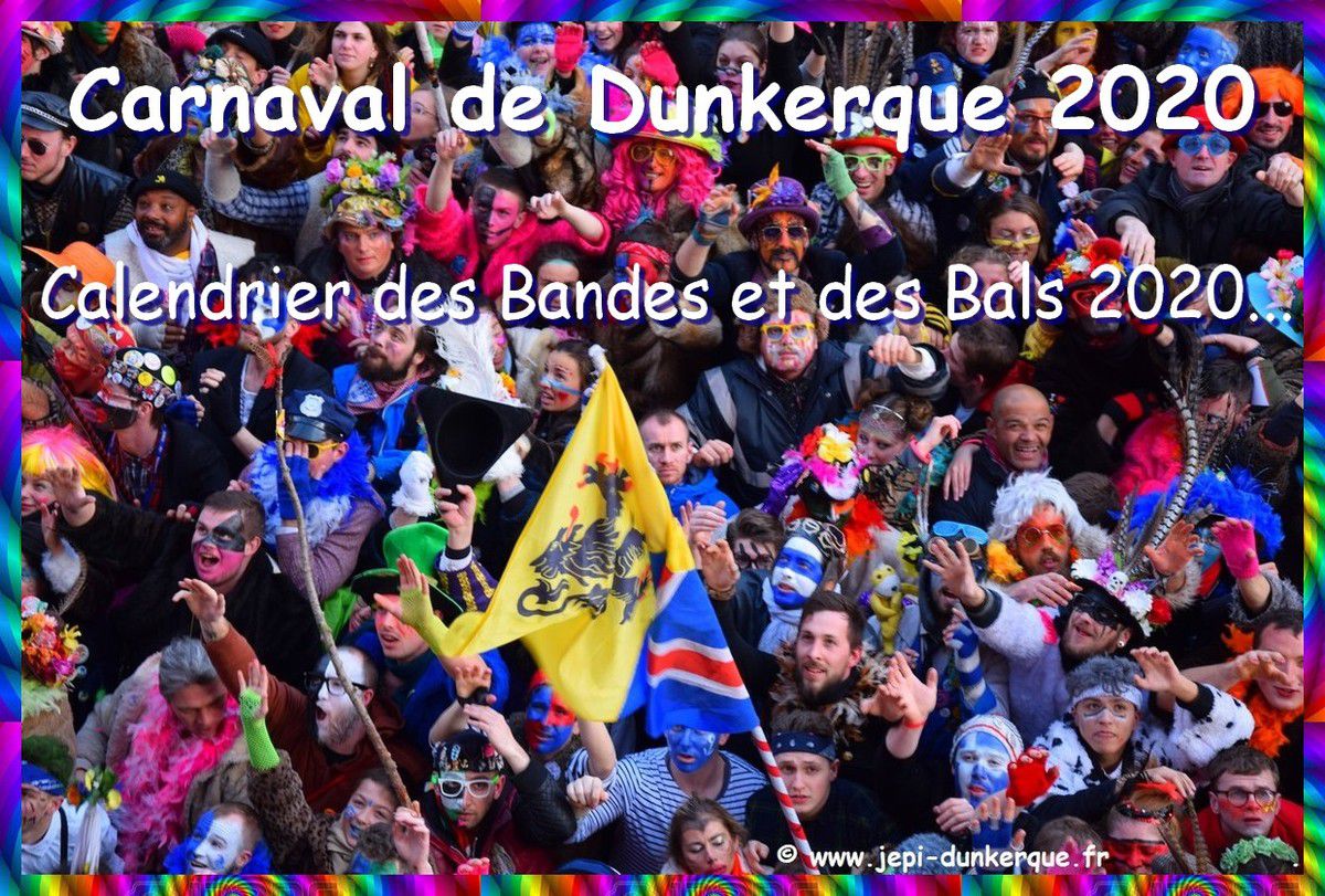 Dates des Bandes et des Bals du Carnaval de Dunkerque et du Dunkerquois 2020  . - www.jepi-dunkerque.fr