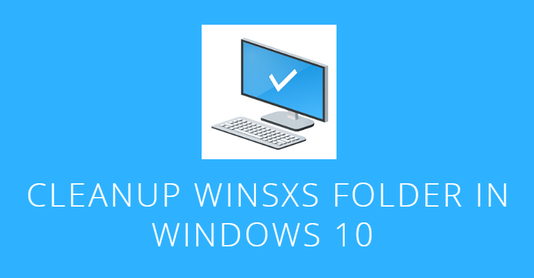 Nettoyer le dossier WinSXS de Windows 10 - Easy-PC.org