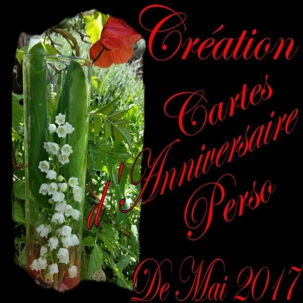Creation Cartes D Anniversaire Perso De Mai 17 Tristan Le 11 Mahel Muriel Le 17 ron Le 18 Dede Le 25 Le 28 Bonne Fete Maman Sourire Tout