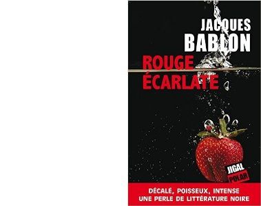 Jacques BABLON : Rouge écarlate. 