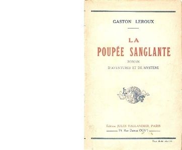 Gaston LEROUX : La poupée sanglante. - Lectures de l'Oncle Paul