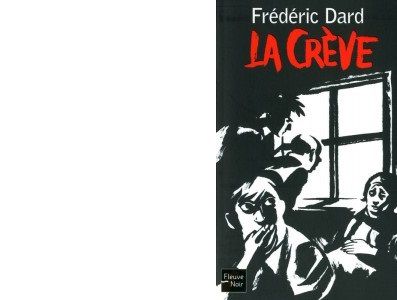 Frédéric DARD : La Crève. 