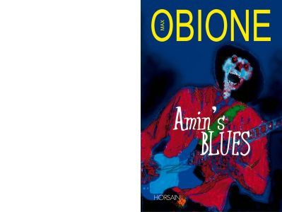 Max OBIONE : Amin’s blues. 