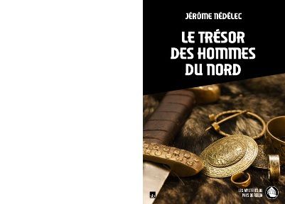 Jérôme NEDELEC : Le trésor des hommes du Nord. 