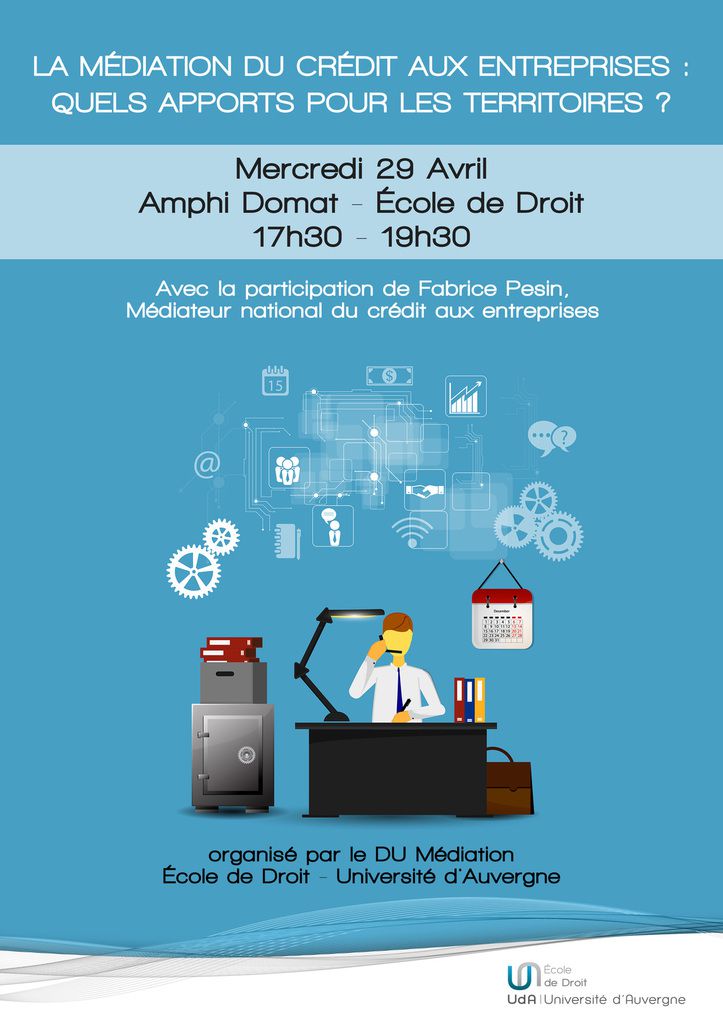 Table ronde  Médiation du crédit le 29 Avril 2015  à Clermont Fd organisée par le DU Médiation Ecole de Droit-Université d'Auvergne