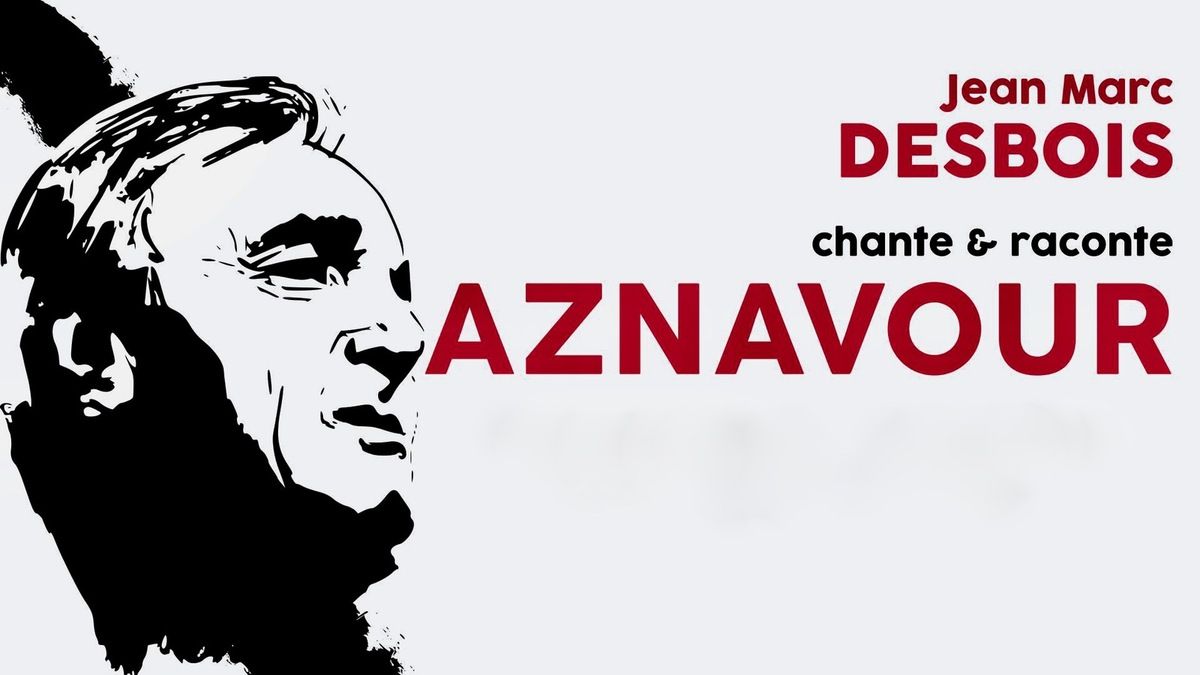 Nous Ne Vieillirons Pas Ensemble Chanson Aznavour Jean-Marc Desbois : Rendez-vous hommage à Charles Aznavour à Royan le